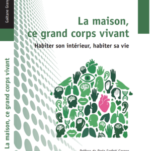 Livre La Maison ce grand corps vivant