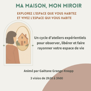 Ma Maison, Mon Miroir - Automne - Oct Nov Déc 2026